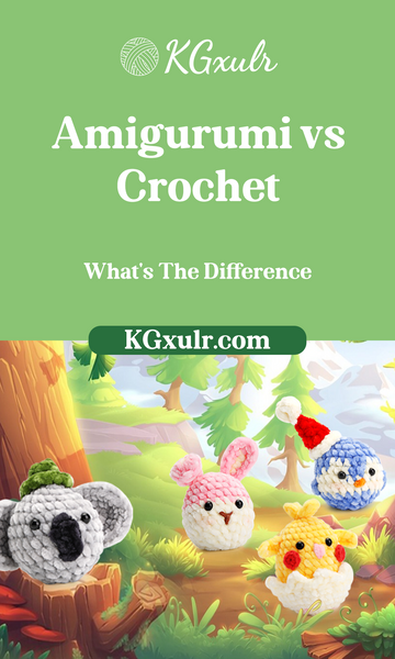 Amigurumi vs Crochet: What's the Difference?
